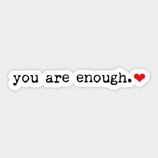 You Are Enough Typewriter Font Sticker